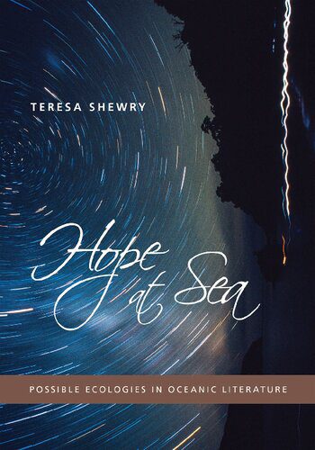 خرید و دانلود نسخه کامل کتاب Hope at Sea: Possible Ecologies in Oceanic Literature_68dfc9e8f32bb.jpeg خرید و دانلود نسخه کامل کتاب Hope at Sea: Possible Ecologies in Oceanic Literature