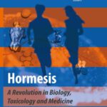 خرید و دانلود نسخه کامل کتاب Hormesis: A Revolution in Biology, Toxicology and Medicine