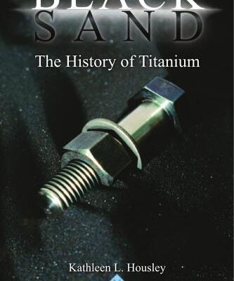 خرید و دانلود نسخه کامل کتاب Housley Black Sand – The history of Titanium