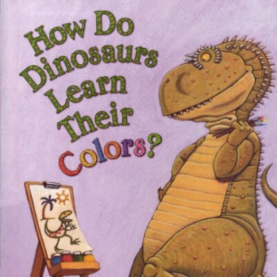 خرید و دانلود نسخه کامل کتاب How Do Dinosaurs Learn Their Colors