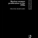 خرید و دانلود نسخه کامل کتاب How Nuclear Weapons Spread: Nuclear Weapon Proliferation in the 1990s (Operational Level of War)