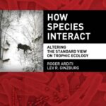 خرید و دانلود نسخه کامل کتاب How Species Interact: Altering the Standard View on Trophic Ecology