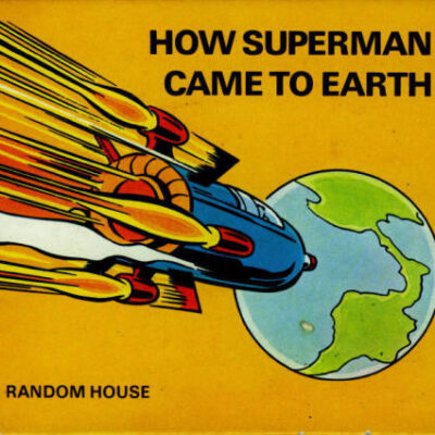 خرید و دانلود نسخه کامل کتاب How Superman Came to Earth