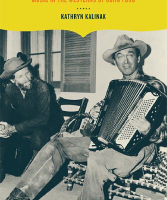 خرید و دانلود نسخه کامل کتاب How the West Was Sung: Music in the Westerns of John Ford