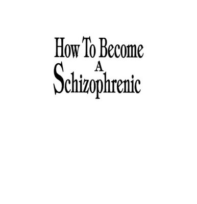 خرید و دانلود نسخه کامل کتاب How To Become a Schizophrenic: The Case Against Biological Psychiatry