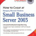 خرید و دانلود نسخه کامل کتاب How to Cheat at Managing Microsoft Windows Small Business Server 2003
