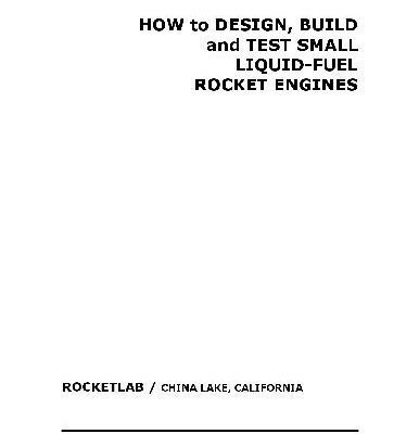 خرید و دانلود نسخه کامل کتاب How To Design, Build And Test Small Liquid-Fuel Rocket Engines