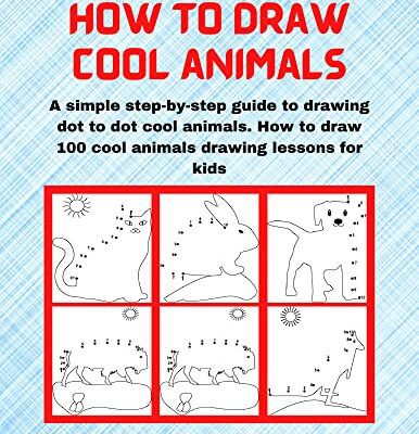 خرید و دانلود نسخه کامل کتاب How to Draw Cool Animals: A simple step-by-step guide to drawing dot to dot cool animals. [2021] –  +  pdf
