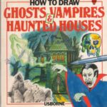 خرید و دانلود نسخه کامل کتاب How To Draw Ghosts, Vampires & Haunted Houses