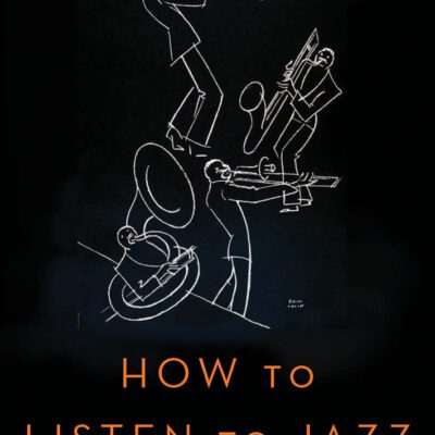 خرید و دانلود نسخه کامل کتاب How to Listen to Jazz