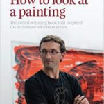 خرید و دانلود نسخه کامل کتاب How to Look at a Painting 2nd Edition