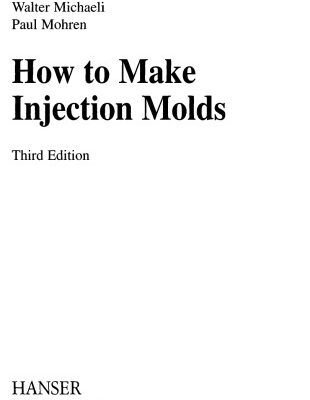 خرید و دانلود نسخه کامل کتاب How to Make Injection Molds