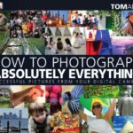خرید و دانلود نسخه کامل کتاب How to Photograph Absolutely Everything: Successful Pictures From Your Digital Camera