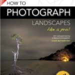 خرید و دانلود نسخه کامل کتاب How to Photograph Landscapes like a Pro
