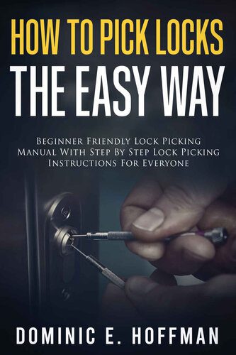 خرید و دانلود نسخه کامل کتاب How To Pick Locks The Easy Way: Beginner Friendly Lock Picking Manual With Step by Step Lock Picking Instructions for Everyone_68f469c28b6c7.jpeg خرید و دانلود نسخه کامل کتاب How To Pick Locks The Easy Way: Beginner Friendly Lock Picking Manual With Step by Step Lock Picking Instructions for Everyone