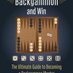 خرید و دانلود نسخه کامل کتاب How to Play Backgammon and Win: The Ultimate Guide to Becoming a Backgammon Master –  +  Pdf