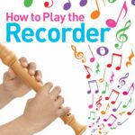 خرید و دانلود نسخه کامل کتاب How to Play the Recorder