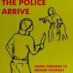 خرید و دانلود نسخه کامل کتاب How to Protect Yourself Until the Police Arrive: Using Firearms to Defend Yourself and Your Family