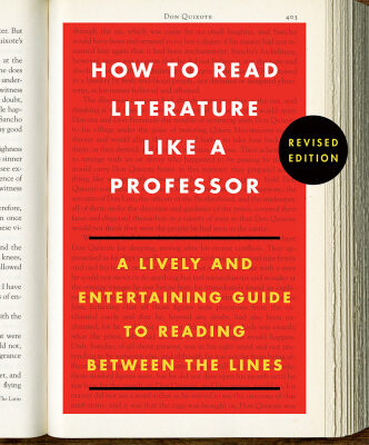 خرید و دانلود نسخه کامل کتاب How to Read Literature Like a Professor: A Lively and Entertaining Guide to Reading Between the Lines