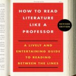 خرید و دانلود نسخه کامل کتاب How to Read Literature Like a Professor, Revised Edition: A Lively and Entertaining Guide to Reading Between the Lines