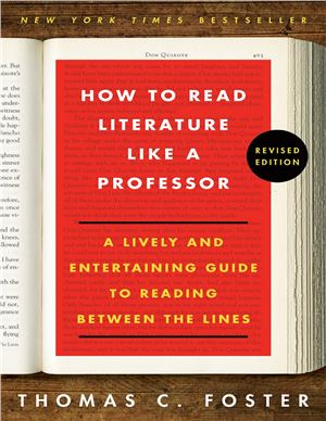 خرید و دانلود نسخه کامل کتاب How to Read Literature Like a Professor, Revised Edition: A Lively and Entertaining Guide to Reading Between the Lines