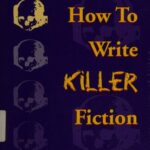 خرید و دانلود نسخه کامل کتاب How to write killer fiction : the funhouse of mystery & the roller coaster of suspense
