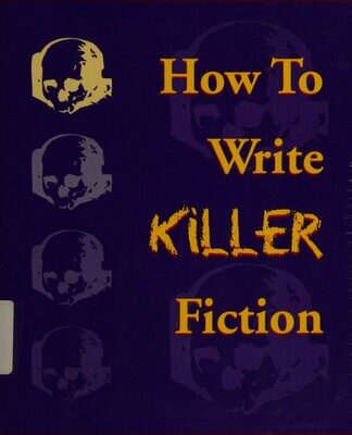 خرید و دانلود نسخه کامل کتاب How to write killer fiction : the funhouse of mystery & the roller coaster of suspense