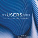 خرید و دانلود نسخه کامل کتاب How Users Matter: The Co-Construction of Users and Technology