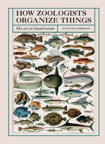 خرید و دانلود نسخه کامل کتاب How Zoologists Organize Things:The Art of Classification_68e7711164b4e.jpeg خرید و دانلود نسخه کامل کتاب How Zoologists Organize Things:The Art of Classification