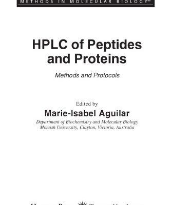 خرید و دانلود نسخه کامل کتاب HPLC of Peptides and Proteins: Methods and Protocols (Methods in Molecular Biology)