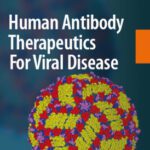 خرید و دانلود نسخه کامل کتاب Human Antibody Therapeutics For Viral Disease (Current Topics in Microbiology and Immunology)