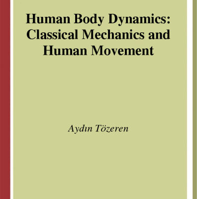 خرید و دانلود نسخه کامل کتاب Human Body Dynamics. Classical Mechanics and Human Movement