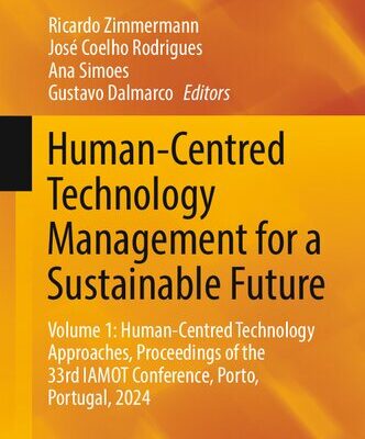 خرید و دانلود نسخه کامل کتاب Human-Centred Technology Management for a Sustainable Future, Volume 1: Human-Centred Technology Approaches