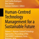 خرید و دانلود نسخه کامل کتاب Human-Centred Technology Management for a Sustainable Future, Volume 1: Human-Centred Technology Approaches