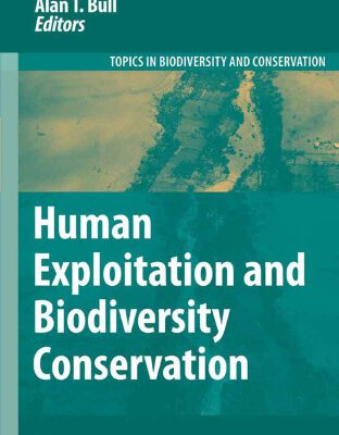 خرید و دانلود نسخه کامل کتاب Human Exploitation and Biodiversity Conservation (Topics in Biodiversity and Conservation)