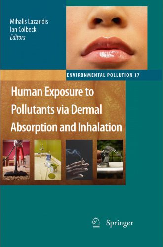 خرید و دانلود نسخه کامل کتاب Human Exposure to Pollutants via Dermal Absorption and Inhalation_68ea4ef4f0512.jpeg خرید و دانلود نسخه کامل کتاب Human Exposure to Pollutants via Dermal Absorption and Inhalation