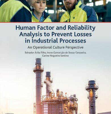 خرید و دانلود نسخه کامل کتاب Human Factor and Reliability Analysis to Prevent Losses in Industrial Processes: An Operational Culture Perspective