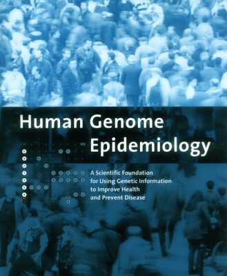 خرید و دانلود نسخه کامل کتاب Human Genome Epidemiology: A Scientific Foundation for Using Genetic Information to Improve Health and Prevent Disease (Monographs in Epidemiology and Biostatistics)