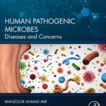 خرید و دانلود نسخه کامل کتاب Human Pathogenic Microbes: Diseases and Concerns