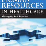 خرید و دانلود نسخه کامل کتاب Human Resources In Healthcare: Managing for Success, Third Edition