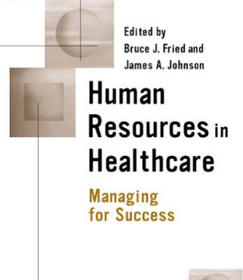 خرید و دانلود نسخه کامل کتاب Human Resources in Healthcare: Managing for Success