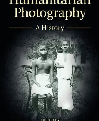 خرید و دانلود نسخه کامل کتاب Humanitarian Photography: A History