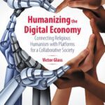 خرید و دانلود نسخه کامل کتاب Humanizing the Digital Economy : Connecting Religious Humanism with Platforms for a Collaborative Society