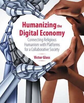 خرید و دانلود نسخه کامل کتاب Humanizing the Digital Economy : Connecting Religious Humanism with Platforms for a Collaborative Society