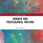 خرید و دانلود نسخه کامل کتاب Hunger and Postcolonial Writing
