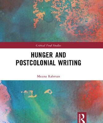 خرید و دانلود نسخه کامل کتاب Hunger and Postcolonial Writing