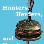 خرید و دانلود نسخه کامل کتاب Hunters, Herders, and Hamburgers: The Past and Future of Human-Animal Relationships