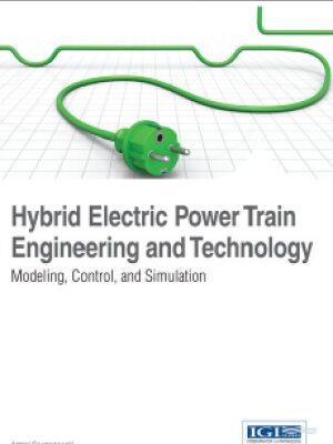 خرید و دانلود نسخه کامل کتاب Hybrid Electric Power Train Engineering and Technology  Modeling, Control, and Simulation