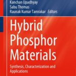 خرید و دانلود نسخه کامل کتاب Hybrid Phosphor Materials: Synthesis, Characterization and Applications
