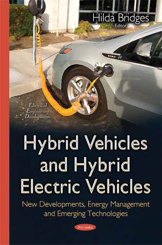 خرید و دانلود نسخه کامل کتاب Hybrid Vehicles and Hybrid Electric Vehicles: New Developments, Energy Management and Emerging Technologies_68fcdb6fe57d7.jpeg خرید و دانلود نسخه کامل کتاب Hybrid Vehicles and Hybrid Electric Vehicles: New Developments, Energy Management and Emerging Technologies